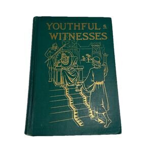 Youthful Witnesses 1921 W A Spicer / Illustrated Christian Missionary Stories